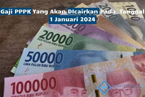 Nyaris Menyentuh Angka Rp Juta Inilah Nominal Gaji Pppk Yang Telah