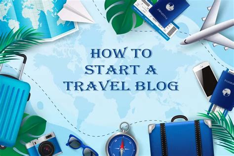 How To Start A Travel Blog Make Money From It Guide