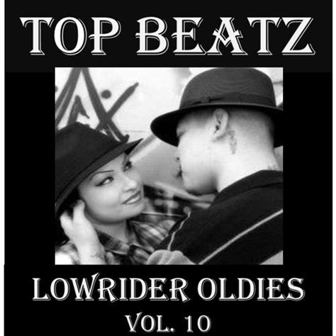 Stream Top Beatz Low Rider Oldies Vol 10 By Top Beatz Listen Online