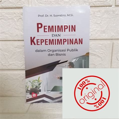 Jual Pemimpin Dan Kepemimpinan Dalam Organisasi Publik Dan Bisnis Bumi