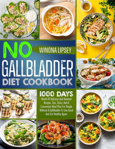 No Gallbladder Diet Cookbook 1500 Days Worth Of Delicious And Nutrient