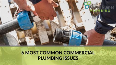 The Most Common Commercial Plumbing Issues Green Planet Plumbing