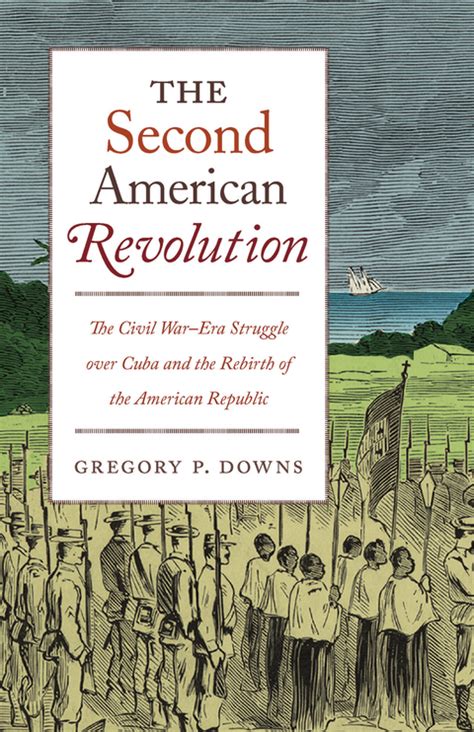 Ebook The Second American Revolution Von Gregory P Downs Isbn 978 1