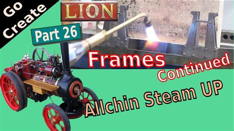 Lion Loco Steam Engine Build Pt 26 Frames Cont Allchin Traction