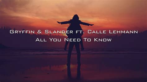 Gryffin Slander Ft Calle Lehmann All You Need To Know Lyrics