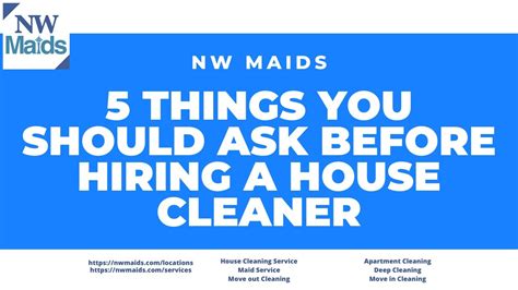 NW Maids House Cleaning Service 5 Things You Should Ask Before Hiring