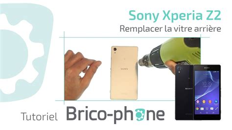 Tutoriel Sony Xperia Z2 remplacer la vitre arrière HD YouTube