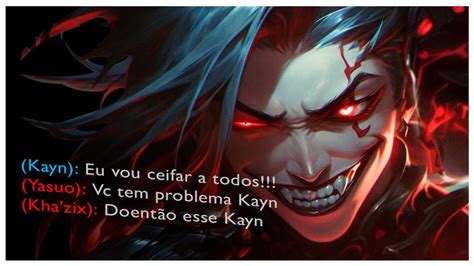 Kayn Azul Ceifando Todos E Deixando Geral Tiltado Kkkjkk Youtube