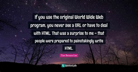 If You Use The Original World Wide Web Program You Never See A Url Or
