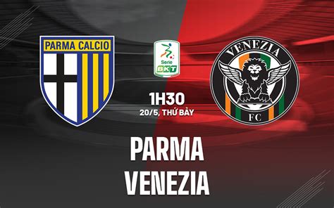 Nh N Nh B Ng Parma Vs Venezia H Ng Italia H M Nay