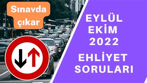 EHLİYET SINAV SORULARI 2022 EYLÜL VE EKİM AYI YouTube