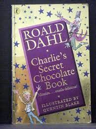 Buy Charlie's Secret Chocolate Book by Roald Dahl at low price online in india.