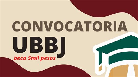 Convocatoria Ubbj Salud Beca 5 Mil Pesos Y Plaza En El Gobierno Youtube