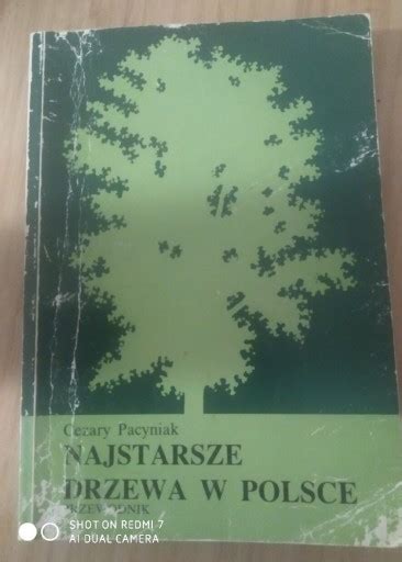 Cezary Pacyniak Najstarsze Drzewa W Polsce Olsztyn Kup Teraz Na