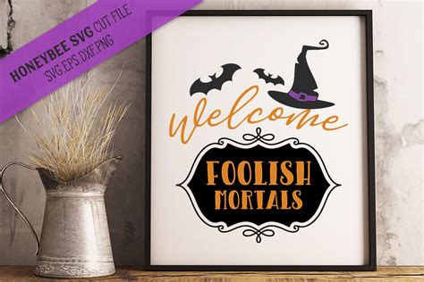 Welcome Foolish Mortals SVG Cut File By Honeybee SVG TheHungryJPEG