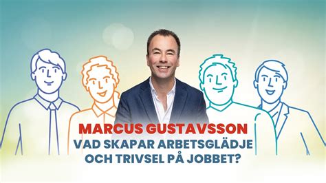 Arbetsglädje Med Föreläsare Marcus Gustavsson Youtube