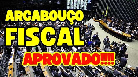 NOVO ARCABOUÇO FISCAL APROVADO NA CÂMARA YouTube