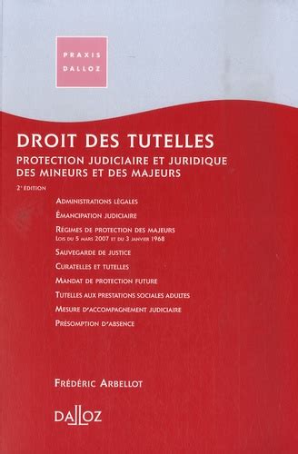 Droit Des Tutelles Protection Judiciaire Et De Frédéric Arbellot Livre Decitre