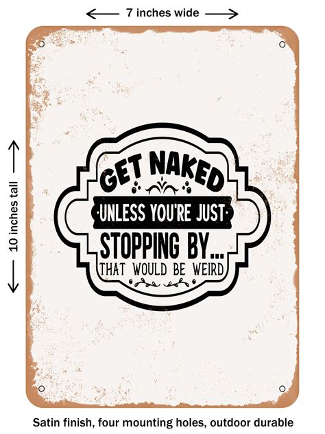 Decorative Metal Sign Get Naked Unless You Re Just Stopping By