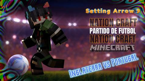 Nation Craft Cup Inglaterra Vs Portugal Parte 1 Partido En Minecraft