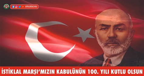 İSTİKLAL MARŞIMIZIN KABULÜNÜN 100 YILI KUTLU OLSUN ADANA BAROSU