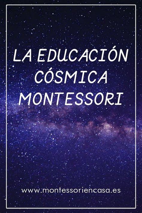 Qué es la Educación Cósmica Montessori What is Montessori Cosmic