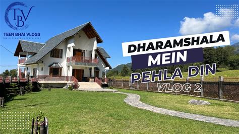 Dharamshala Mein Pehla Din YouTube