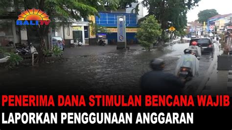 Penerima Dana Stimulan Bencana Wajib Laporkan Penggunaan Anggaran Youtube