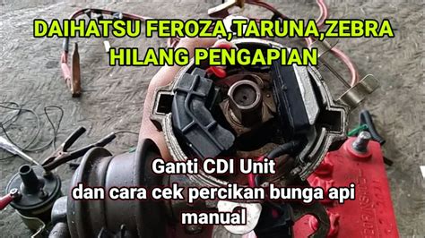 Daihatsu Feroza Hilang Pengapian Ganti Cdi Unit Dan Cara Cek