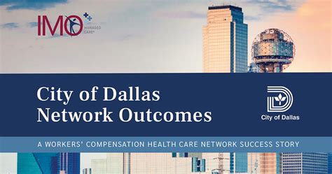 City Of Dallas Network Outcomes Injury Management Organization