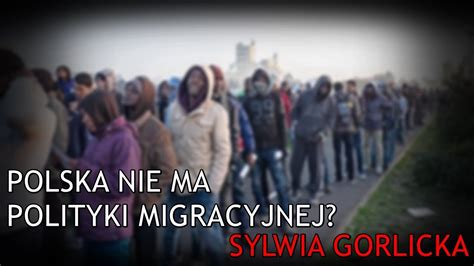 Polska Nie Ma Polityki Migracyjnej Sylwia Gorlicka YouTube