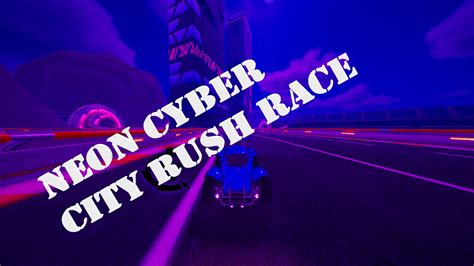 Neon Cyber City Rush Race 9784 0553 8680 By Shlukas Fortnite Creative Map Code Fortnite Gg