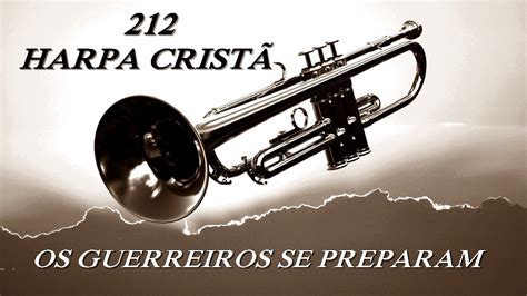 Os Guerreiros se Preparam 212 Harpa Cristã Instrumental YouTube