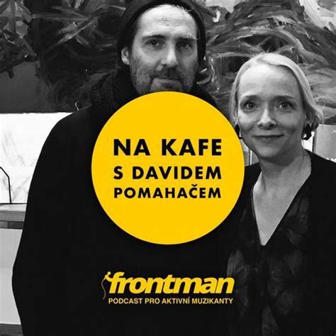 Na Kafe S Davidem Pomahačem Veronika Boulterová Frontmancz