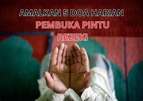 Amalkan Doa Harian Pembuka Pintu Rezeki Insyaallah Rezeki Melimpah