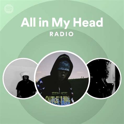 All In My Head Radio Playlist By Spotify Spotify