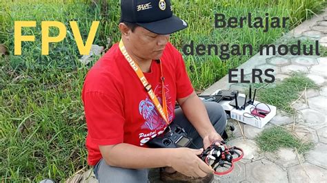 Belajar Fpv Dengan Tambahan Modul ELRS YouTube