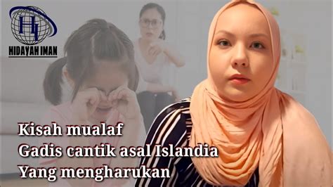 Kisah Mualaf Gadis Cantik Asal Islandia Yang Mengharukan Hidayah Iman