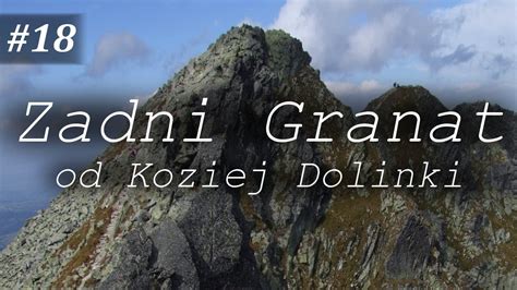 ZADNI GRANAT 2240m wejście od Koziej Dolinki TATRY 2021 YouTube