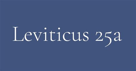 Leviticus 25a – When Was the Year of Jubilee? — Preach Difficult Texts