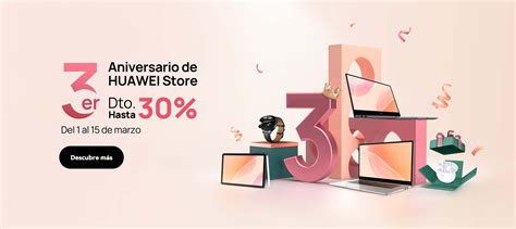 La Tienda Online Huawei Store Celebra Su Er Aniversario Con Descuentos