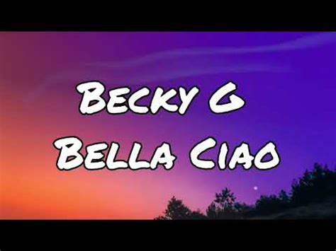 Becky G Bella Ciao Lyrics YouTube