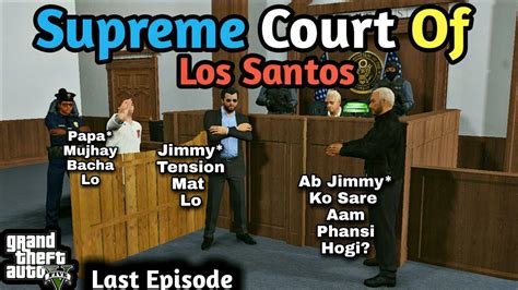 Gta 5 Pakistan Jimmy Going To Supreme Court Of Los Santos Gta 5