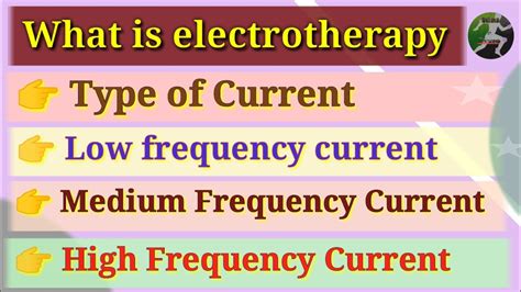 General Introduction Of Electrotherapy Types Of Current Low