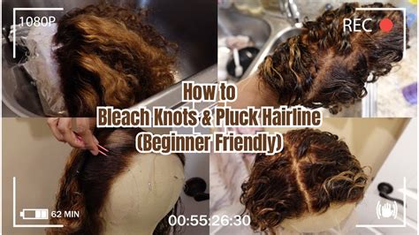 How To Bleach Knots Pluck Tutorial Beginner Friendly Ft