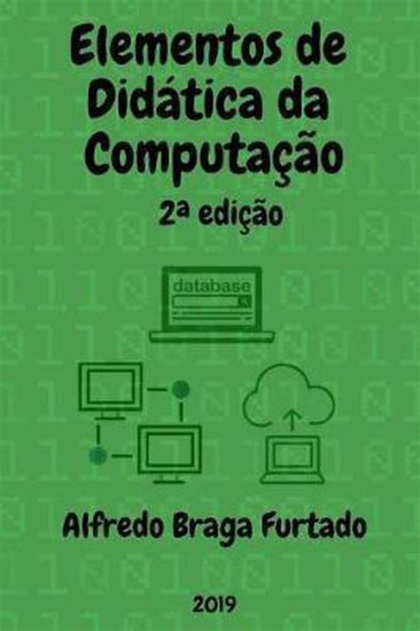 Elementos de Did tica Da Computação Alfredo Braga Furtado