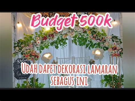 Budget 500k Udah Dapet Dekorasi Lamaran Sebagus Ini YouTube