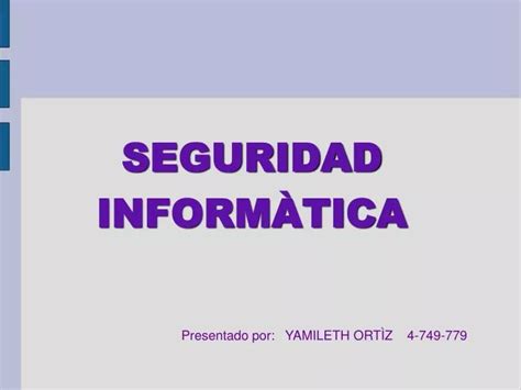 PPT SEGURIDAD INFORMÀTICA PowerPoint Presentation free download ID