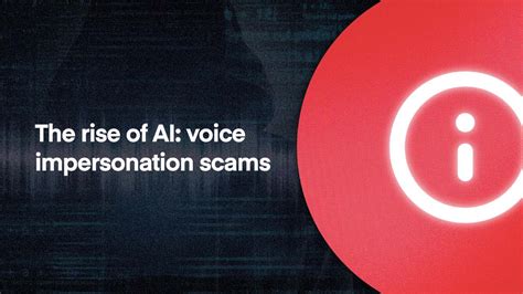 The Rise Of Ai Voice Impersonation Scams