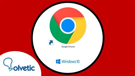 Crear Acceso Directo Chrome En Escritorio Windows Youtube